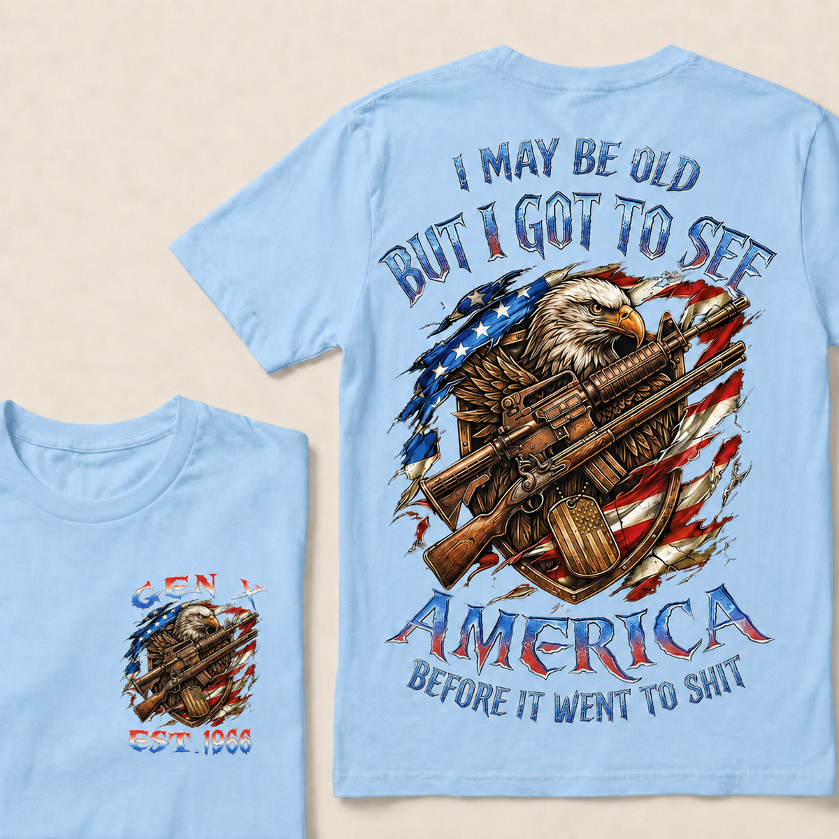 I May Be Old But I Got To See America Before It Went To Shit Custom Year T-shirt