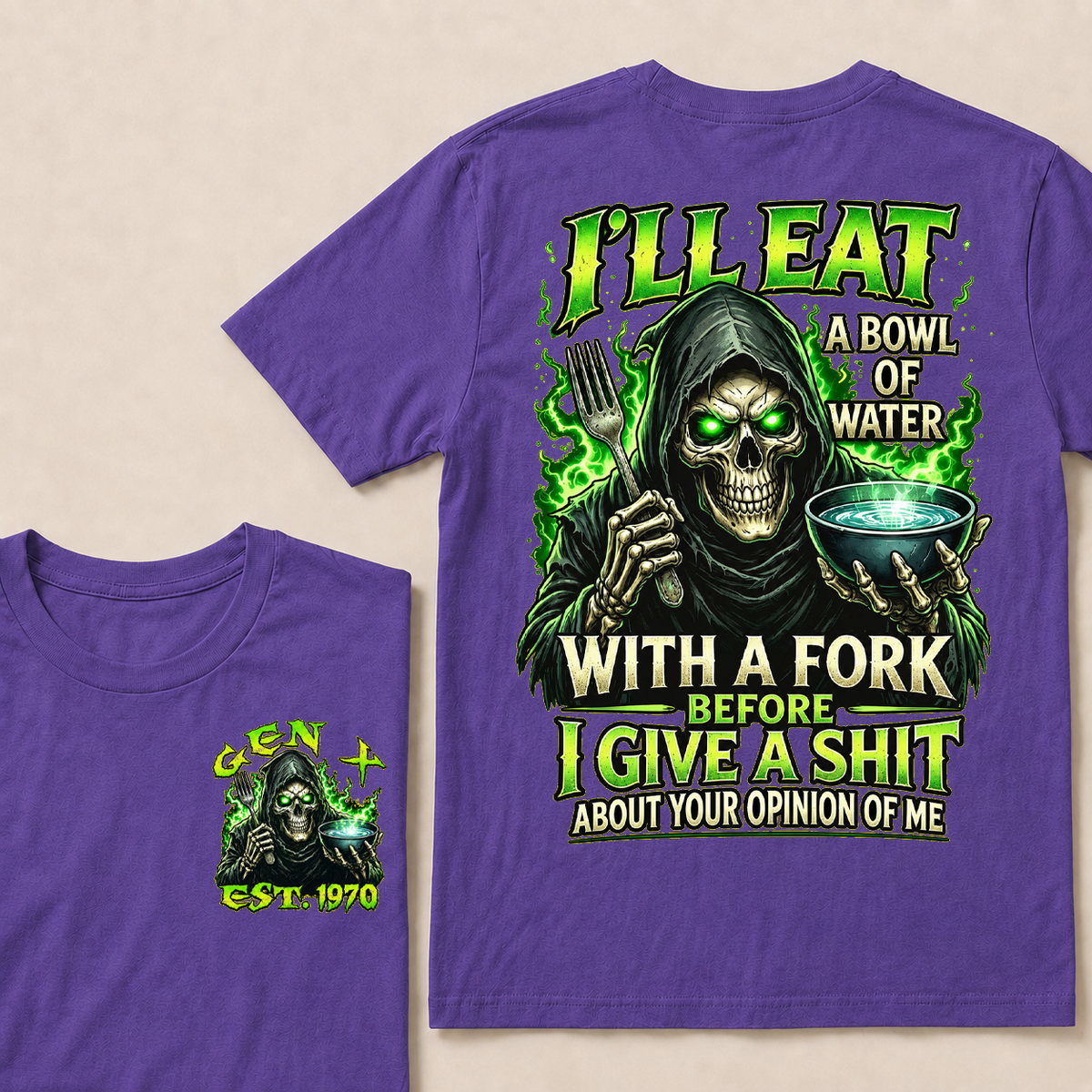 I'll Eat A Bowl Of Water With A Fork Before I Give A Shit About Your Opinion Of Me Custom Year T-shirt