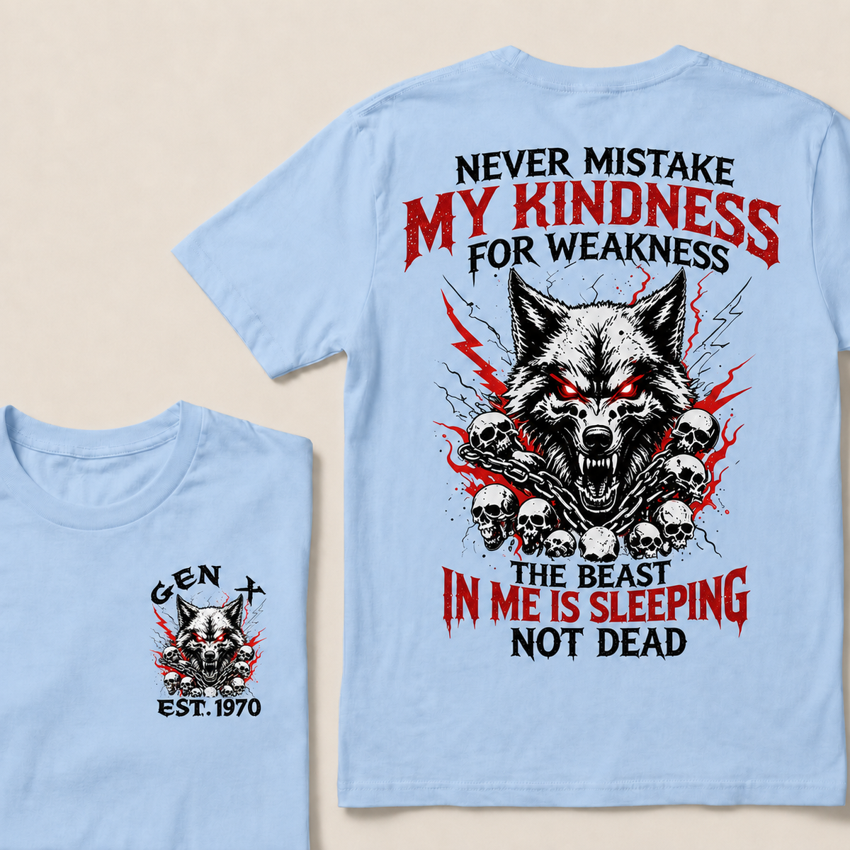 Never Mistake My Kindness For Weakness The beast in me is sleeping not dead Custom Year T-shirt