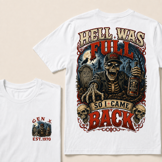 Hell Was Full So I Came Back Halloween Custom Year T-shirt