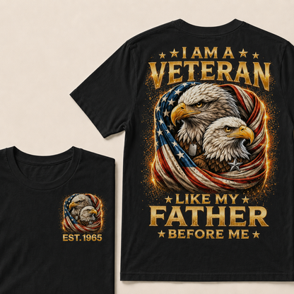 I Am A Veteran Like My Father Before Me Custom Year T-shirt