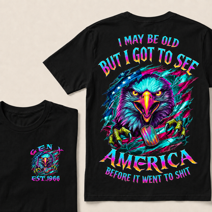I May Be Old But I Got To See America Before It Went To Shit Custom Year T-shirt
