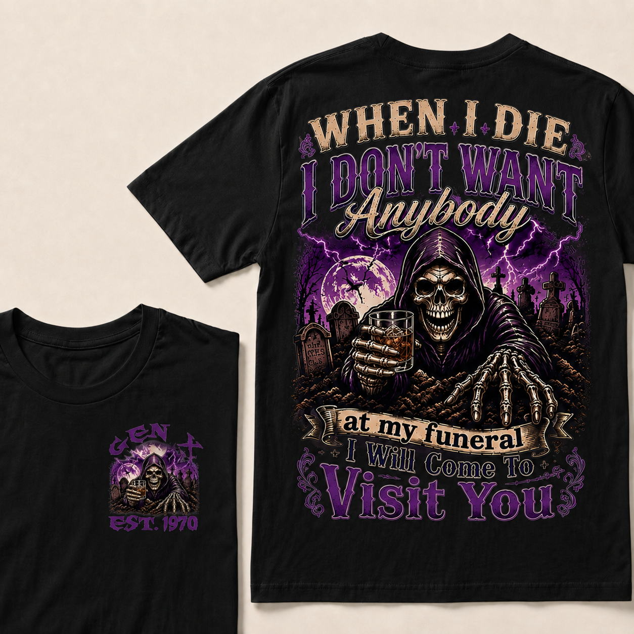 When I Die I Don't Want Anybody At My Funeral Custom Year T-shirt