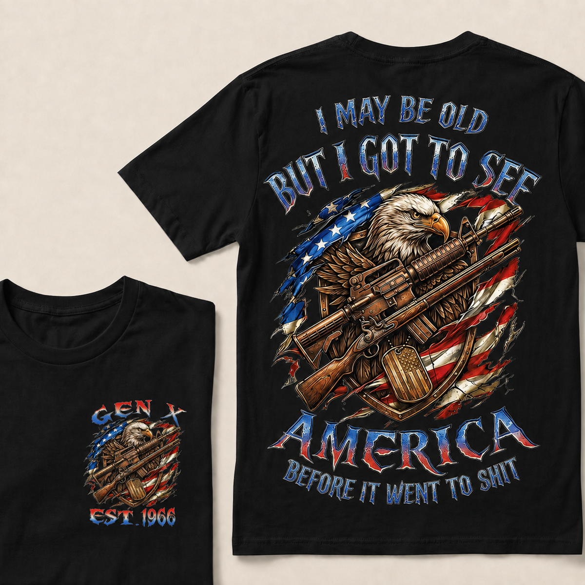 I May Be Old But I Got To See America Before It Went To Shit Custom Year T-shirt