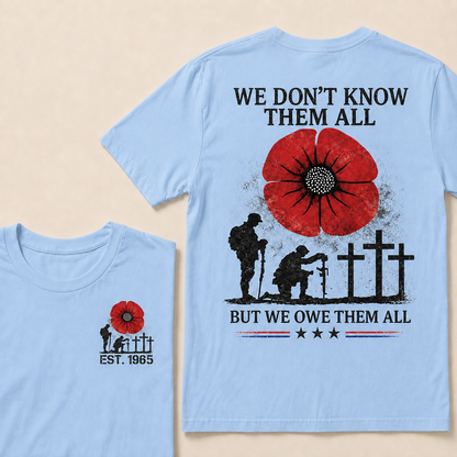 We Don't Know Them All But We Owe Them All Custom Year T-shirt