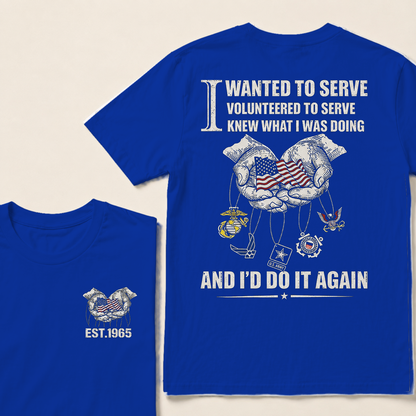 I Wanted To Serve Volunteered To Serve Custom Year T-shirt