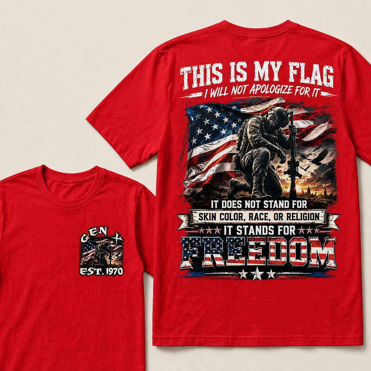 This Is My Flag I Will Not Apologize For It It Does Not Stand For Skin Color Race Or Religion  Custom Year T-shirts