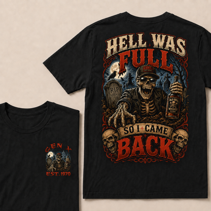 Hell Was Full So I Came Back Halloween Custom Year T-shirt