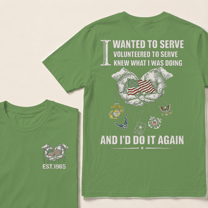 I Wanted To Serve Volunteered To Serve Custom Year T-shirt