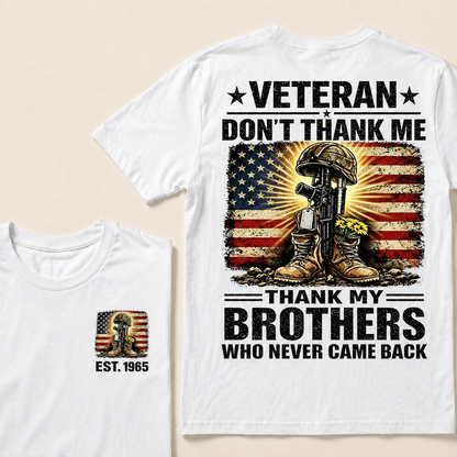 Veteran Don't Thank Me Thank My Brothers Custom Year T-shirt