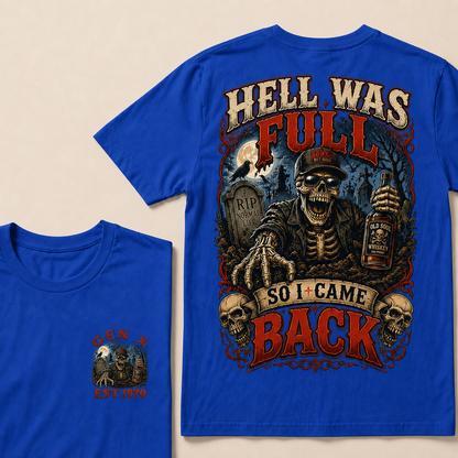 Hell Was Full So I Came Back Halloween Custom Year T-shirt