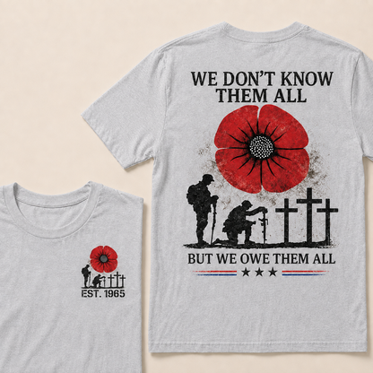 We Don't Know Them All But We Owe Them All Custom Year T-shirt