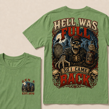 Hell Was Full So I Came Back Halloween Custom Year T-shirt