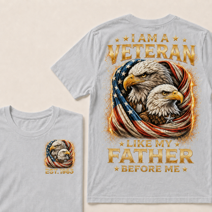 I Am A Veteran Like My Father Before Me Custom Year T-shirt