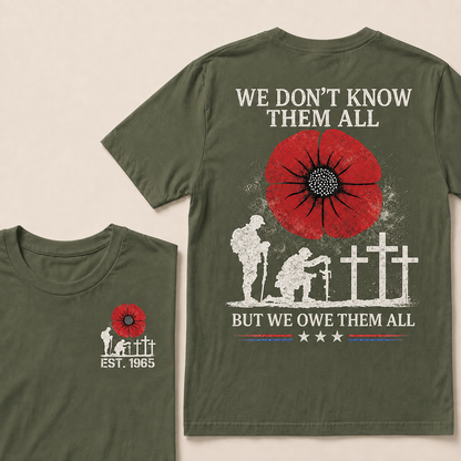 We Don't Know Them All But We Owe Them All Custom Year T-shirt