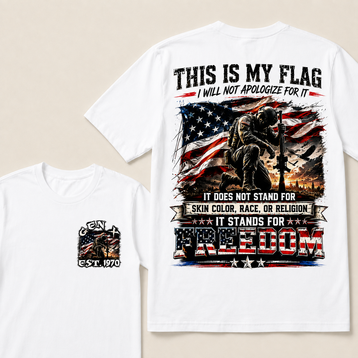 This Is My Flag I Will Not Apologize For It It Does Not Stand For Skin Color Race Or Religion  Custom Year T-shirts