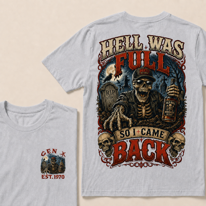 Hell Was Full So I Came Back Halloween Custom Year T-shirt