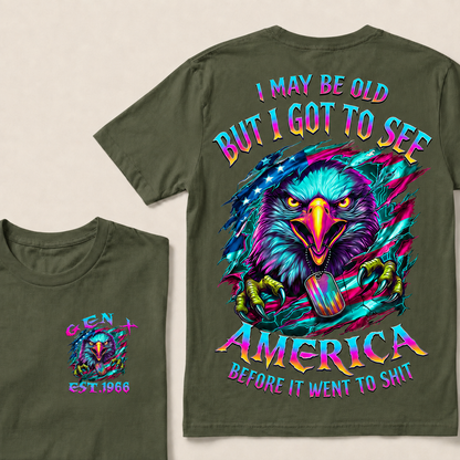 I May Be Old But I Got To See America Before It Went To Shit Custom Year T-shirt