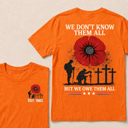 We Don't Know Them All But We Owe Them All Custom Year T-shirt