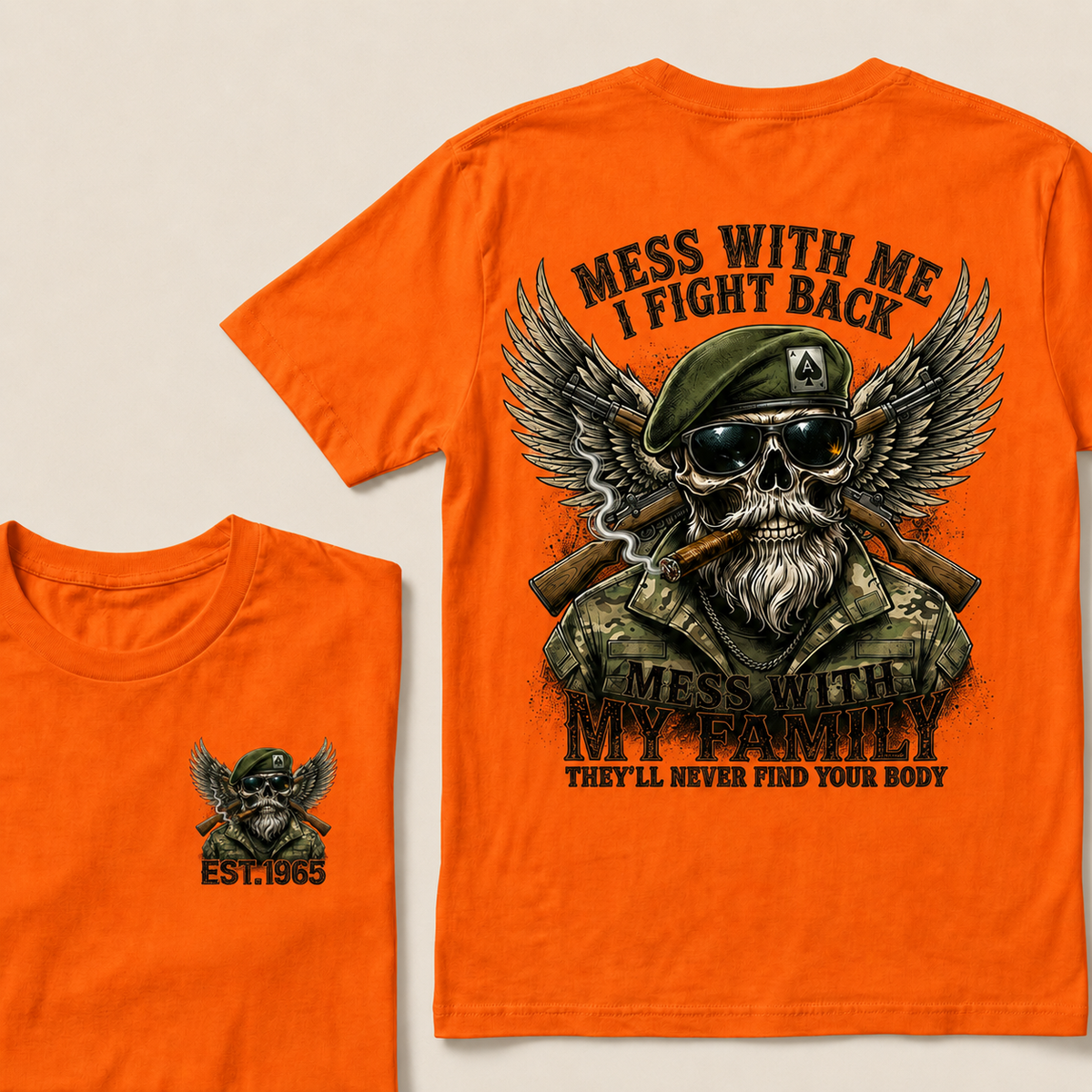 Mess With Me I Fight Back Mess With My Family They'll Never Find Your Body Custom Year T‑Shirt