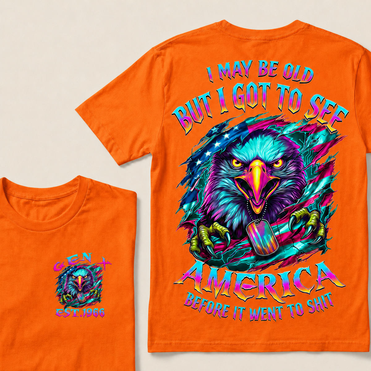 I May Be Old But I Got To See America Before It Went To Shit Custom Year T-shirt