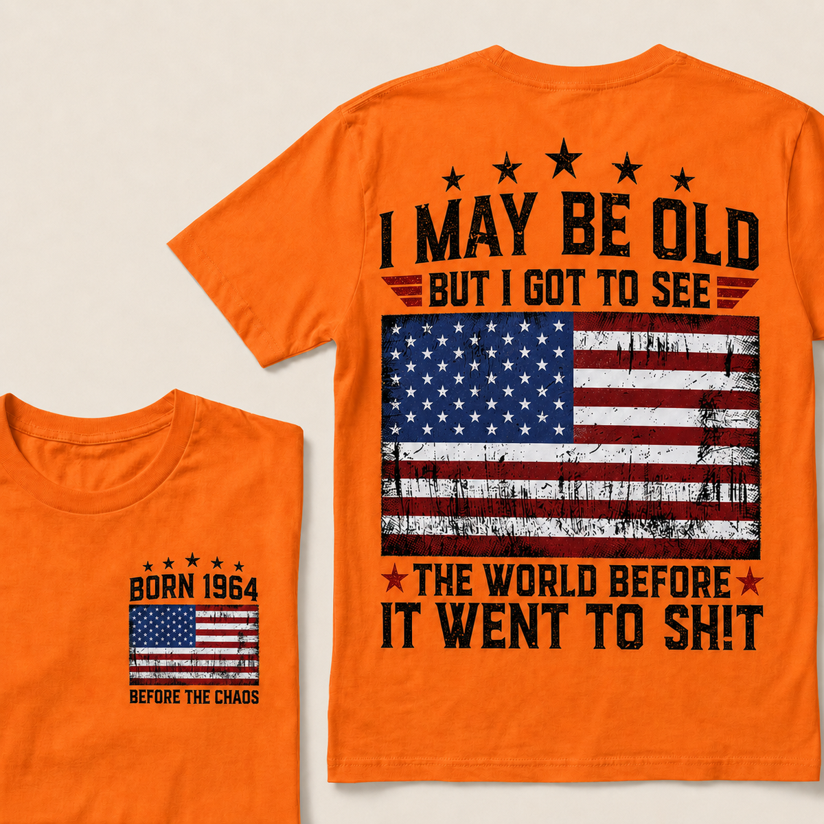 I May Be Old But I Got To See America Before It Went To Shit Custom Year T-shirt