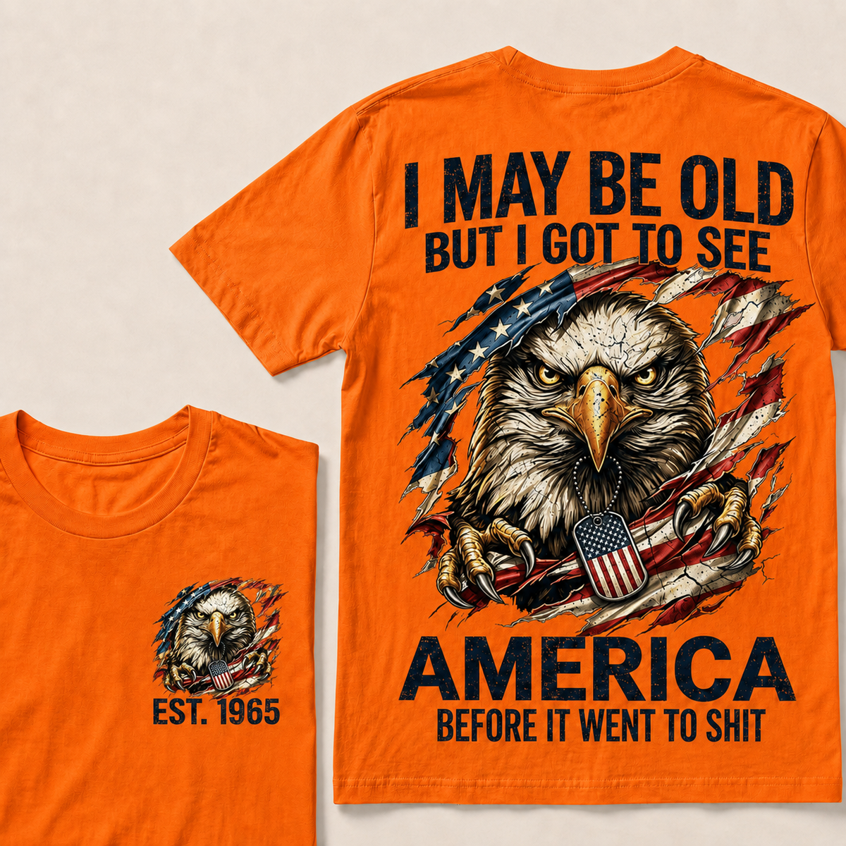 I May Be Old But I Got To See America Custom Year T-shirt