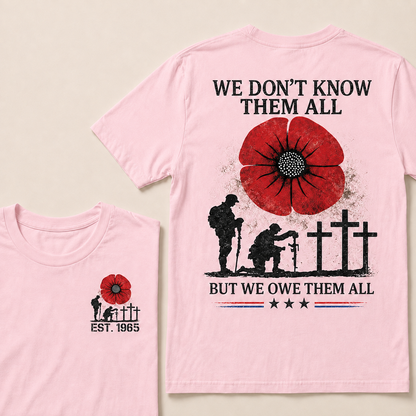 We Don't Know Them All But We Owe Them All Custom Year T-shirt