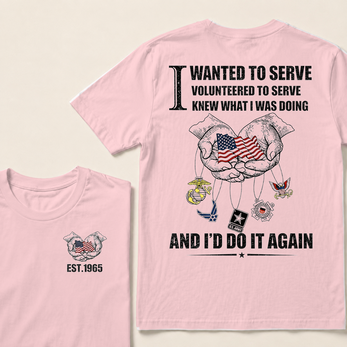I Wanted To Serve Volunteered To Serve Custom Year T-shirt