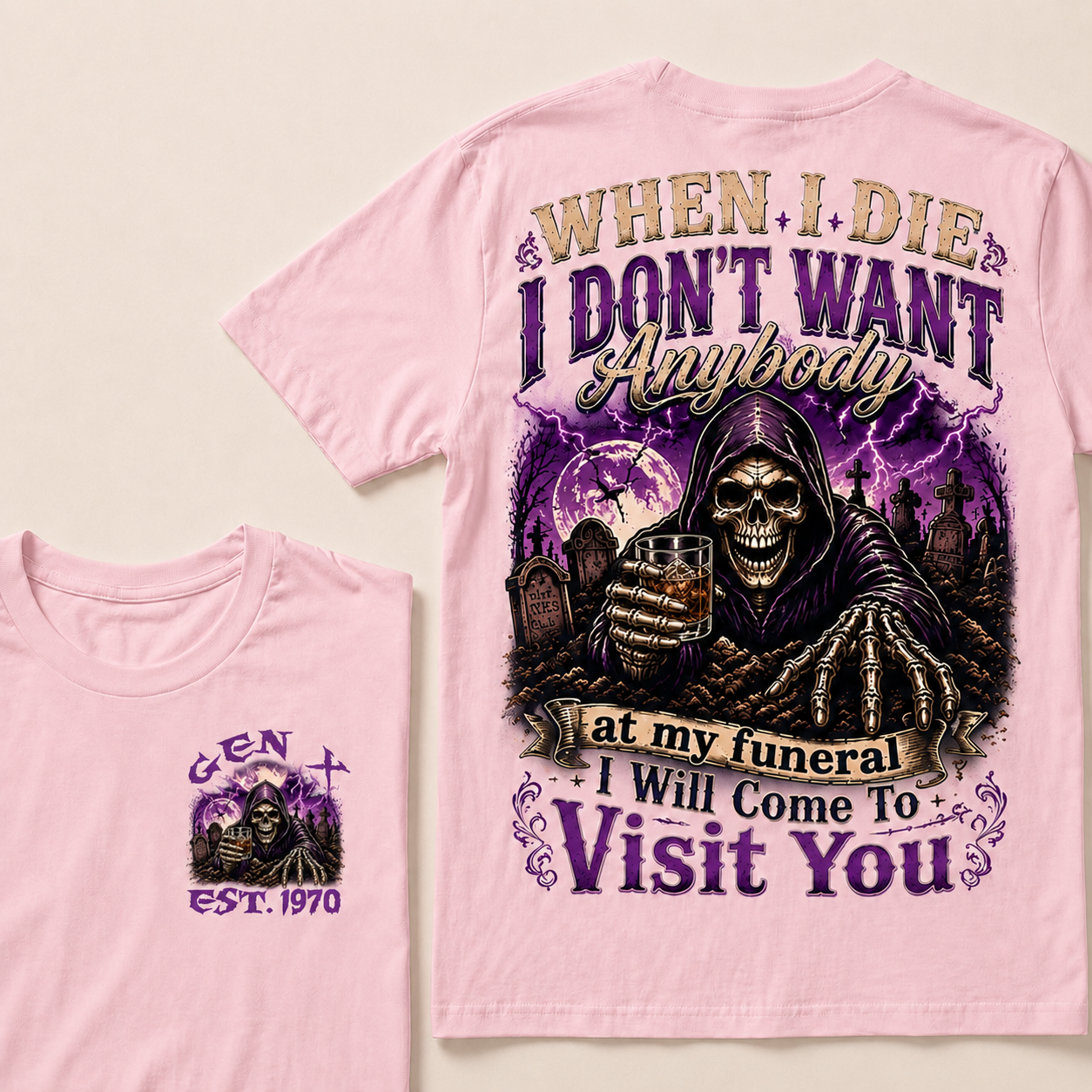 When I Die I Don't Want Anybody At My Funeral Custom Year T-shirt