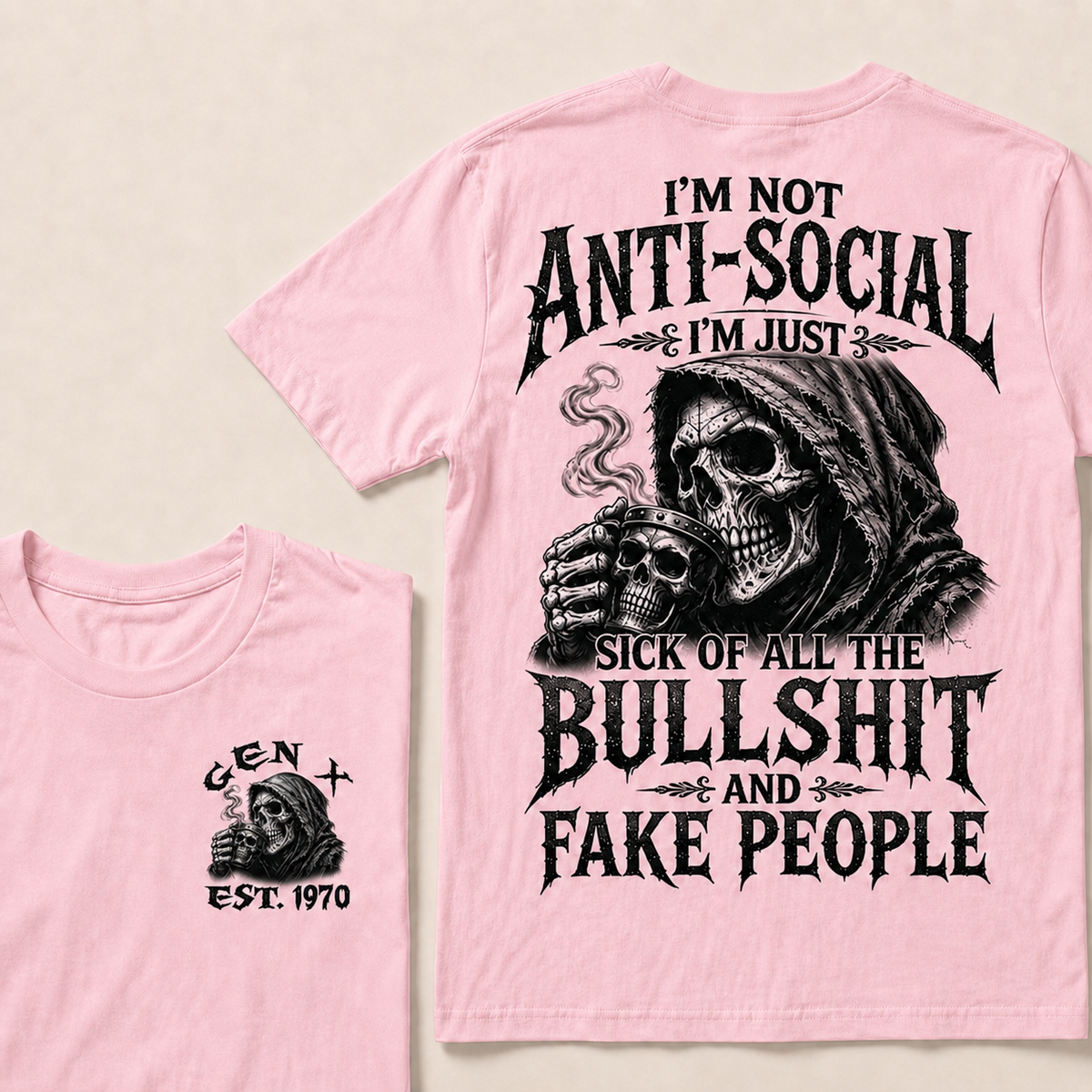 I'm Not Anti-Social I'm Just Sick Of All The Bullshit And Fake People Custom Year T-shirt