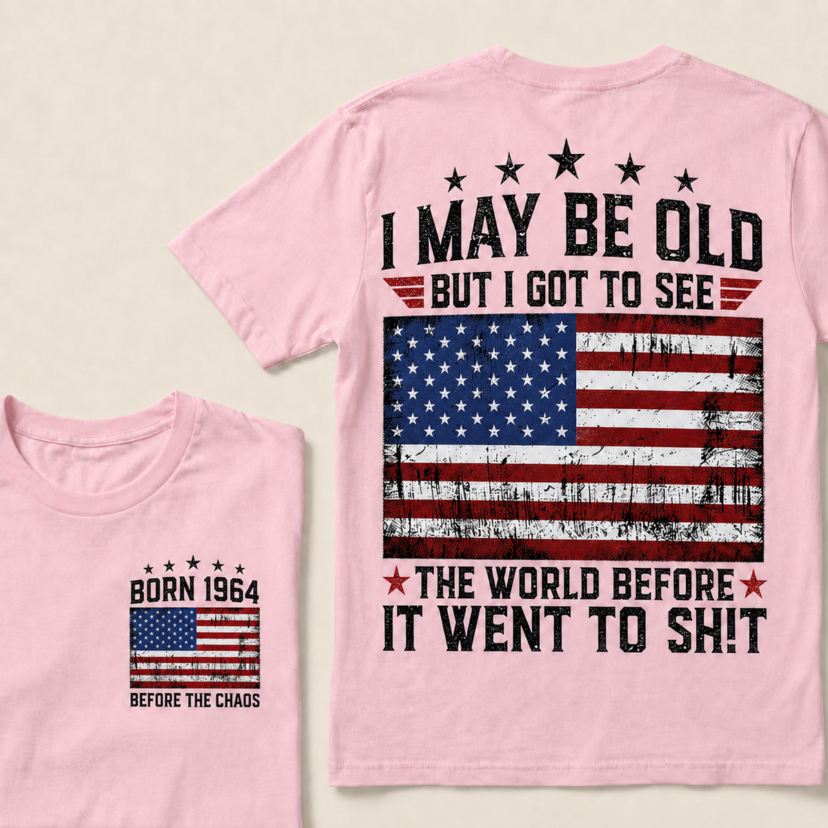 I May Be Old But I Got To See America Before It Went To Shit Custom Year T-shirt