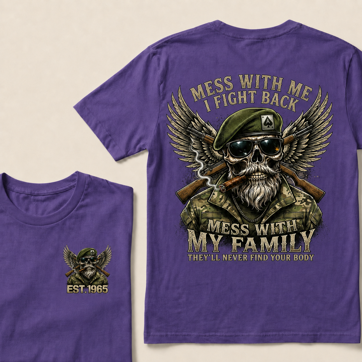 Mess With Me I Fight Back Mess With My Family They'll Never Find Your Body Custom Year T‑Shirt
