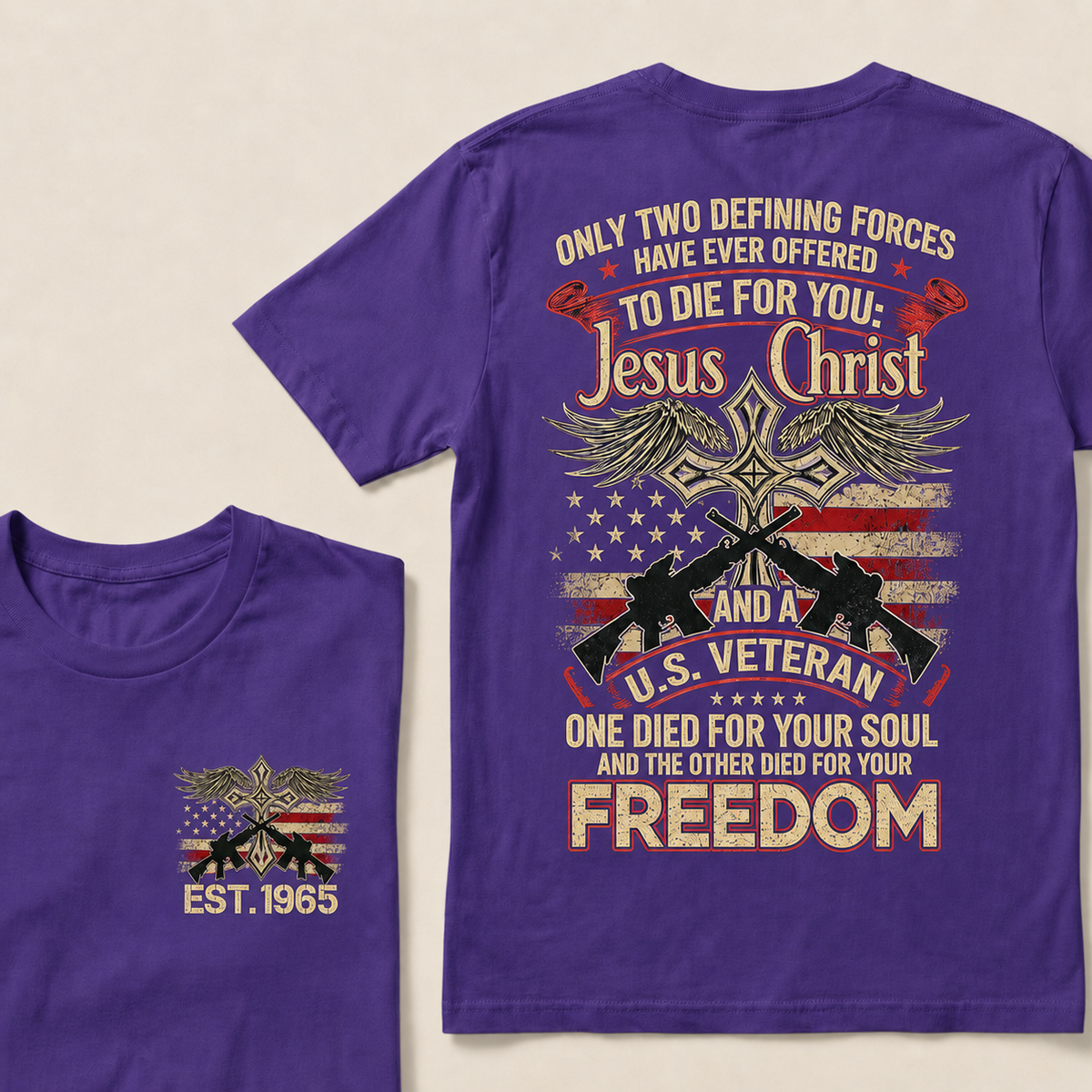 Only Two Defining Forces Have Ever Offered To Die For You Jesus Christ And Aus Veteran One Died For Your Soul And The Other Died For Your Freedom Custom Year T‑Shirt