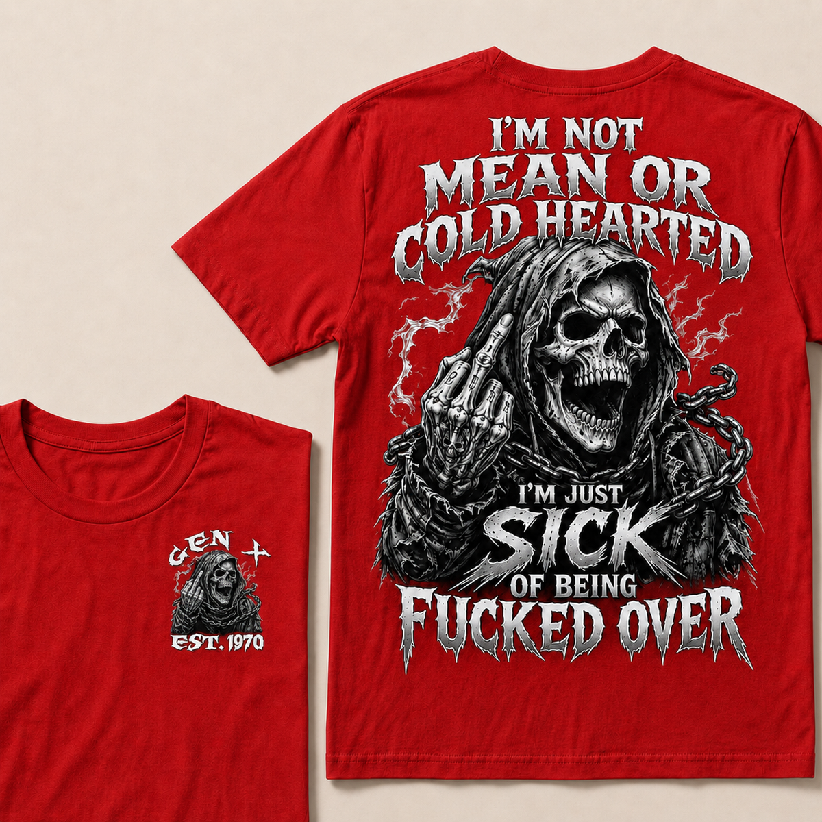 I'm Not Mean Or Cold Hearted I'm Just Sick Of Being F*cked Over Custom Year T-shirt
