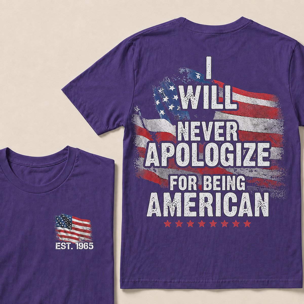 I Will Never Apologize For Being American Custom Year  T-shirt