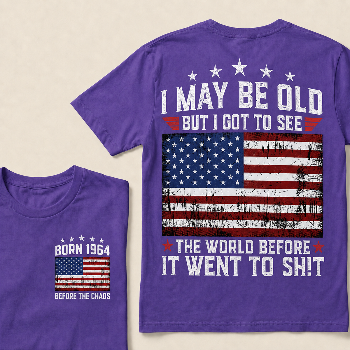 I May Be Old But I Got To See America Before It Went To Shit Custom Year T-shirt