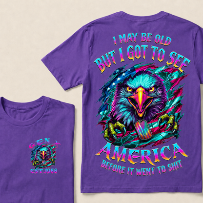I May Be Old But I Got To See America Before It Went To Shit Custom Year T-shirt
