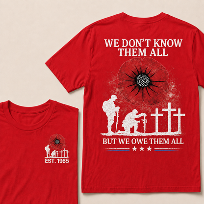 We Don't Know Them All But We Owe Them All Custom Year T-shirt