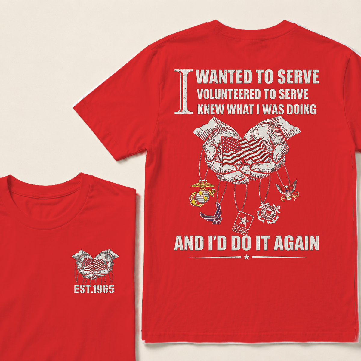 I Wanted To Serve Volunteered To Serve Custom Year T-shirt