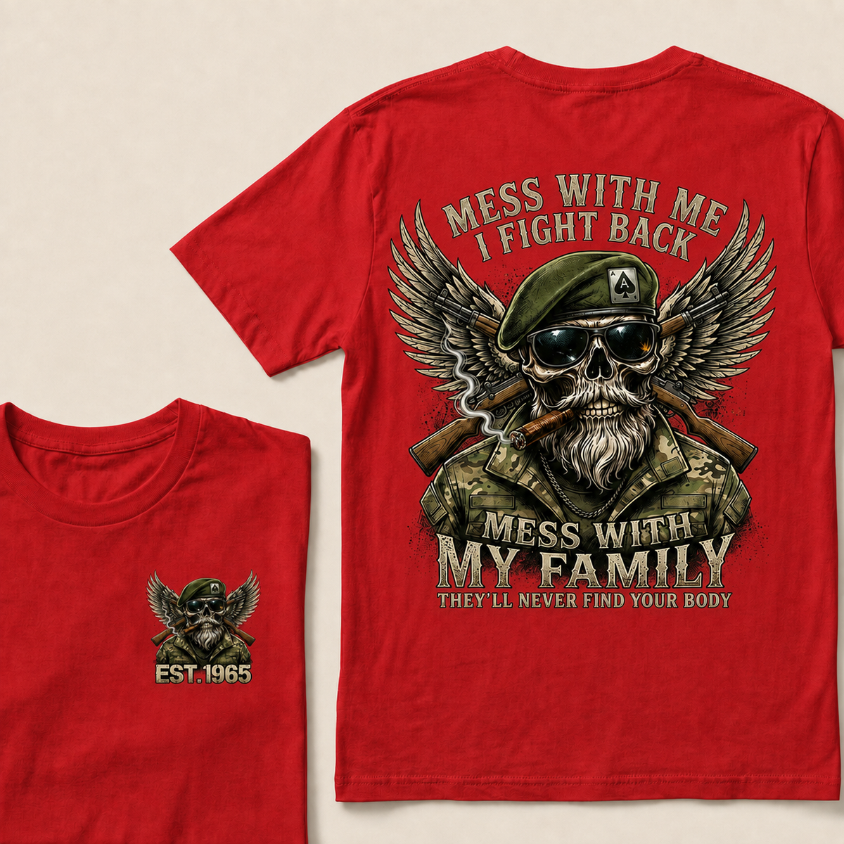 Mess With Me I Fight Back Mess With My Family They'll Never Find Your Body Custom Year T‑Shirt