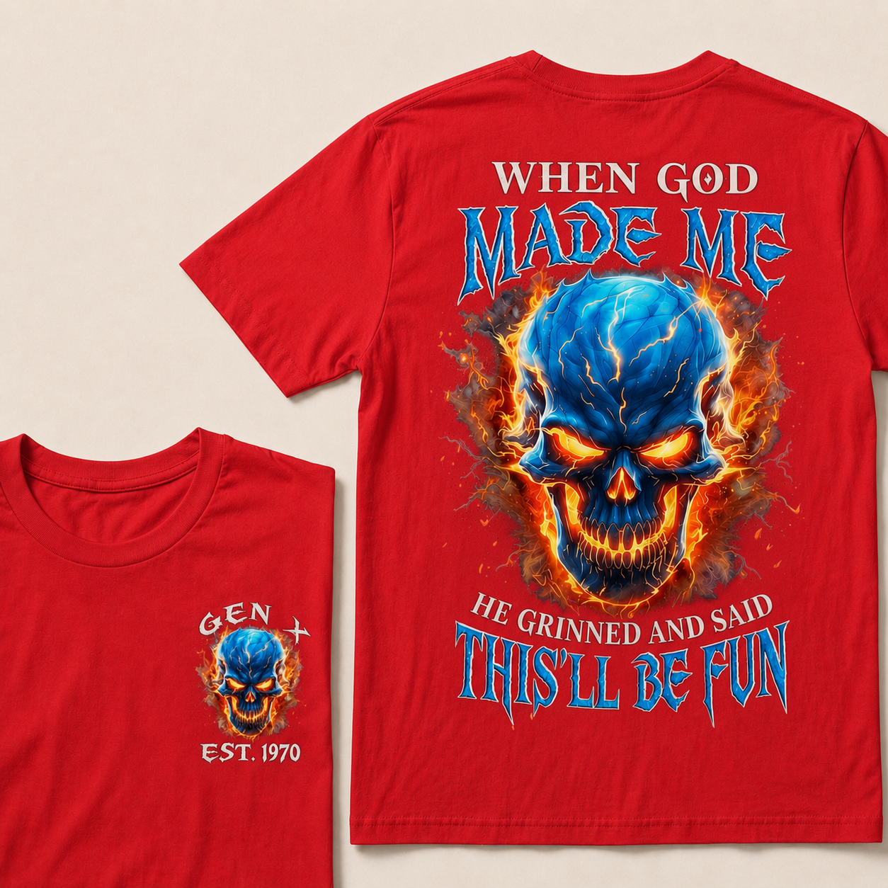 When God Made Me He Grinned And Said This'll Be Fun Custom Year T-shirt
