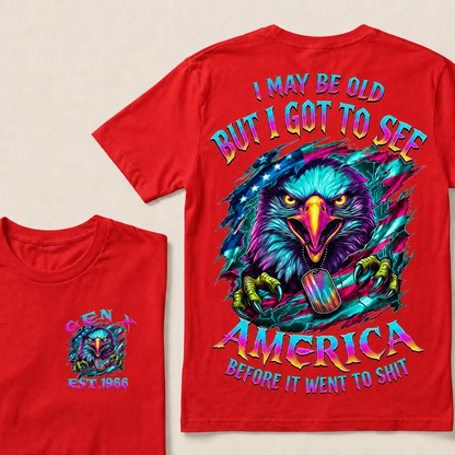 I May Be Old But I Got To See America Before It Went To Shit Custom Year T-shirt