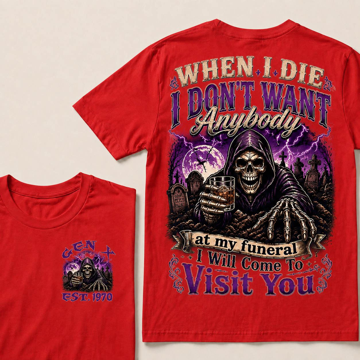 When I Die I Don't Want Anybody At My Funeral Custom Year T-shirt