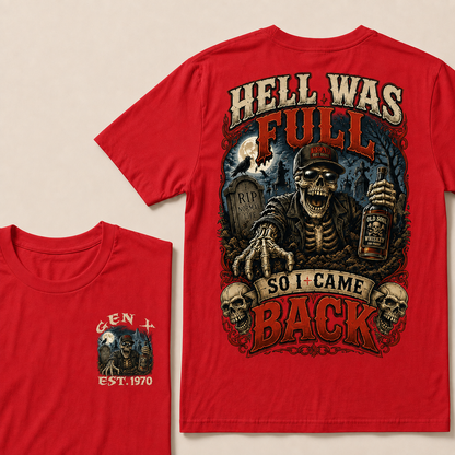 Hell Was Full So I Came Back Halloween Custom Year T-shirt
