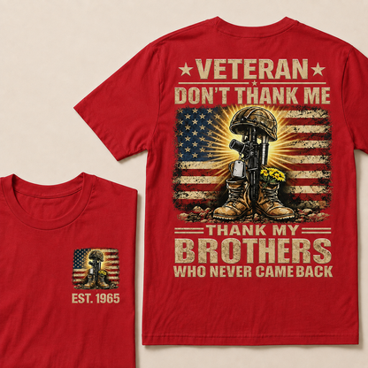 Veteran Don't Thank Me Thank My Brothers Custom Year T-shirt