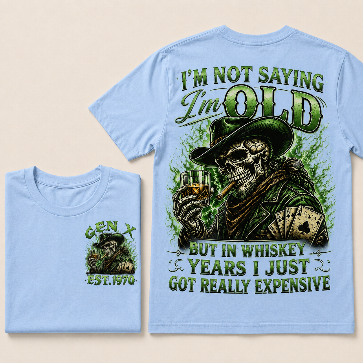 I'm Not Saying I'm Old But In Whiskey Years I Just Got Really Expensive Custom Year T-shirt