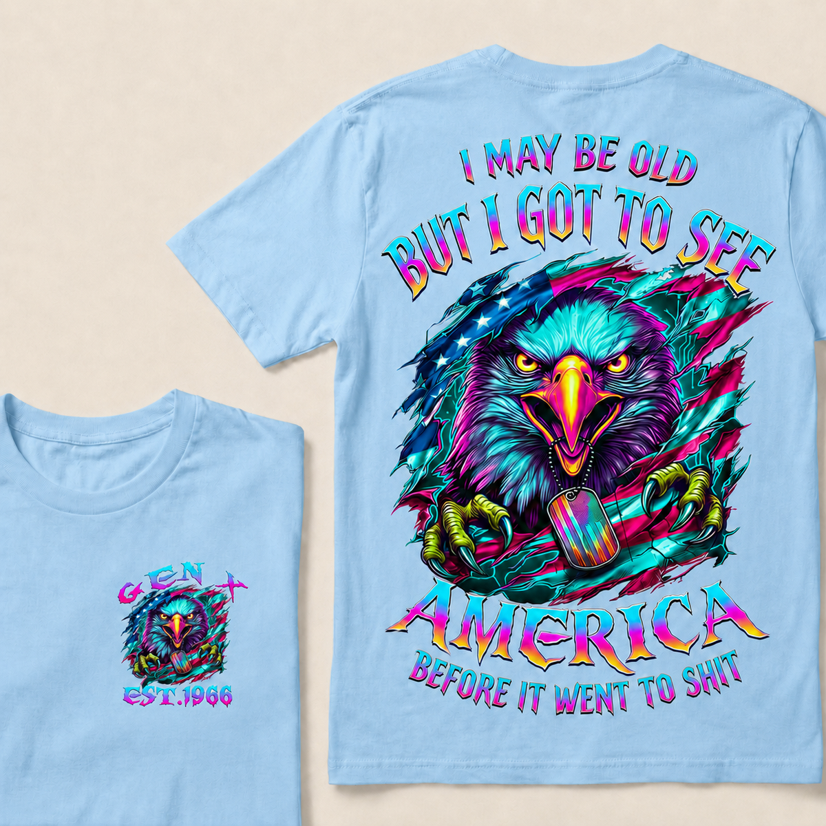 I May Be Old But I Got To See America Before It Went To Shit Custom Year T-shirt