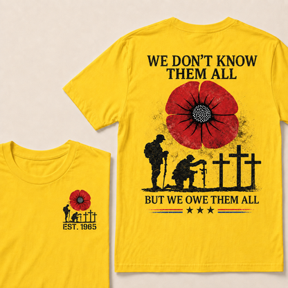 We Don't Know Them All But We Owe Them All Custom Year T-shirt