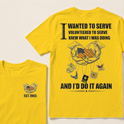 I Wanted To Serve Volunteered To Serve Custom Year T-shirt
